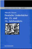 Cover of: Deutsche Liederbücher des 15. und 16. Jahrhunderts