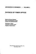 Cover of: Physics of fiber optics by edited by Bernard Bendow, Shashanka S. Mitra.