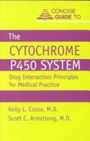 Cover of: Concise guide to the cytochrome P450 system: drug interaction principles for medical practice