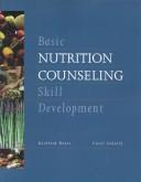 Cover of: Basic nutrition counseling skill development: a guide for lifestyle management