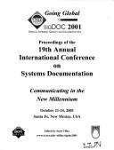 Cover of: Proceedings of the 19th Annual International Conference on Systems Documentation: communicating in the new millennium : October 21-24, 2001, Santa Fe, New Mexico, USA