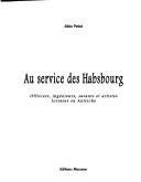 Cover of: Au service des Habsbourg by Alain Petiot