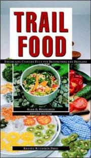Cover of: Trail food: drying and cooking food for backpackers and paddlers