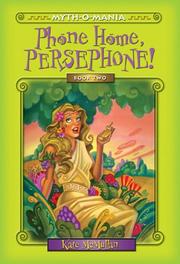 Cover of: Myth-O-Mania: Phone Home, Persephone! - Book #2 (Myth-O-Mania)