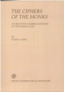 Cover of: ciphers of the monks: a forgotten number-notation og the Middle-Ages