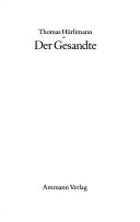 Cover of: Der Gesandte by Thomas Hürlimann