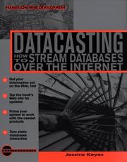 Cover of: Datacasting: how to stream databases over the Internet