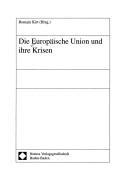 Cover of: Die Europäische Union und ihre Krise