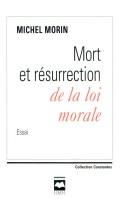 Cover of: Mort et résurrection de la loi morale: essai