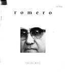 Cover of: Romero by [selección de textos, Miguel Cavada ; compilación, selección y edición fotográfica, Edgar Romero, Elmer Romero y Miguel Cavada ; traducción, Wendy Wallas]