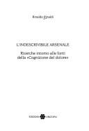 Cover of: L' indescrivibile arsenale: ricerche intorno alle fonti della "Cognizione del dolore"