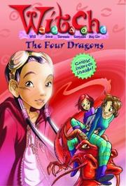 Cover of: W.I.T.C.H. Chapter Book: The Four Dragons - Book #9 (W.I.T.C.H.)