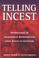 Cover of: Telling Incest