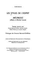 Cover of: Les styles de l'esprit: mélanges offerts à Michel Lioure