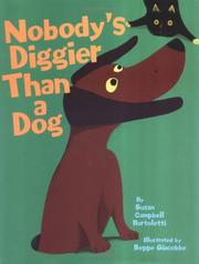 Cover of: Nobody's Diggier Than a Dog by Susan Campbell Bartoletti