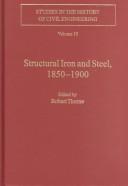 Cover of: Structural Iron and Steel, 1850-1900 (Studies in the History of Civil Engineering) by Robert Thorne