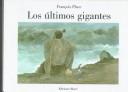 Cover of: Los últimos gigantes by Franc̜ois Place