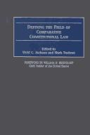 Cover of: Defining the field of comparative constitutional law by Vicki C. Jackson, Mark V. Tushnet