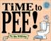 Cover of: Time to Pee!