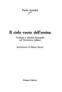 Cover of: Il cielo vuoto dell'eroina: scrittura e identità femminile nel Novecento italiano