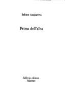 Cover of: Prima dell'alba by Sabino S. Acquaviva