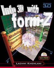 Cover of: Into 3D With form.Z by Lachmi Khemlani