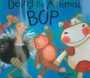 Cover of: Doing the animal bop by Jan Ormerod