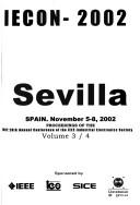 Cover of: IECON-2002: proceedings of the 2002 28th Annual Conference of the IEEE Industrial Electronics Society : Sevilla, Spain, November 5-8, 2002