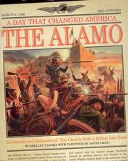 Cover of: The Alamo: surrounded and outnumbered, they chose to make a defiant last stand