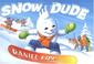 Cover of: Snow Dude