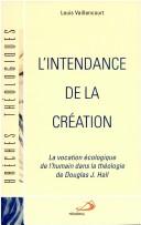 Cover of: L' intendance de la création by Louis Vaillancourt