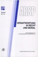 Verantwortung in Recht und Moral by International Association for Philosophy of Law and Social Philosophy. Deutsche Sektion. Tagung