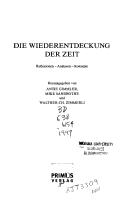 Cover of: Die Wiederentdeckung der Zeit: Reflexionen, Analysen, Konzepte