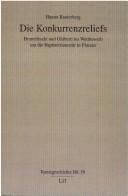 Cover of: Konkurrenzreliefs: Brunelleschi und Ghiberti im Wettbewerb um die Baptisteriumstür in Florenz