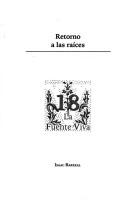 Cover of: Retorno a las raíces by Isaac Barreal, Isaac Barreal