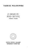 Cover of: Z deszczu pod rynnę by Tadeusz Polanowski