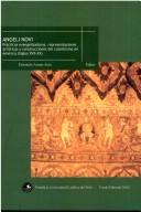 Cover of: Angeli novi: prácticas evangelizadoras, representaciones artísticas y construcciones del catolicismo en América (siglos XVII-XX)