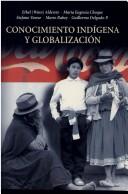 Cover of: Conocimiento indígena y globalización