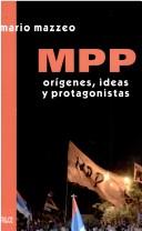 Cover of: MPP: orígenes, ideas y protagonistas