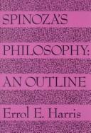 Cover of: Spinoza's philosophy: an outline