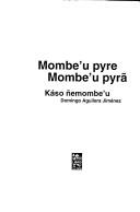 Cover of: Mombe'u pyre mombe'u pyrã: káso ñemombe'u