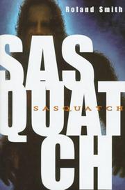 Cover of: Sasquatch by Roland Smith