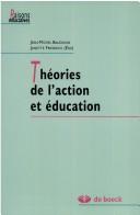 Cover of: Thories de l'action et ducation