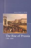 Cover of: The Rise of Prussia | Philip G. Dwyer