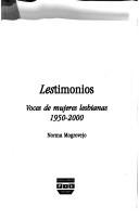Cover of: Lestimonios: voces de mujeres lesbianas, 1950-2000