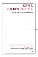 Cover of: Konturen politisch philosophischen Denkens, Bd. 2: Kunst, Zeichen, Technik: Philosophie am Grund der Medien by Wolfgang Pircher, Eva Waniek