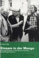 Cover of: Einsam in der Menge: der Schriftsteller in Wolfgang Koeppens Nachkriegsromanen