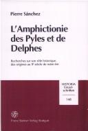 Cover of: L' Amphictionie des Pyles et de Delphes by Pierre Sanchez