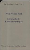 Epochenbilder - K unstlertypologien by Peter Philipp Riedl