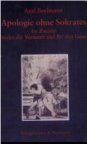 Cover of: Apologie ohne Sokrates: im Zweifel wider die Vernunft und fur den Geist